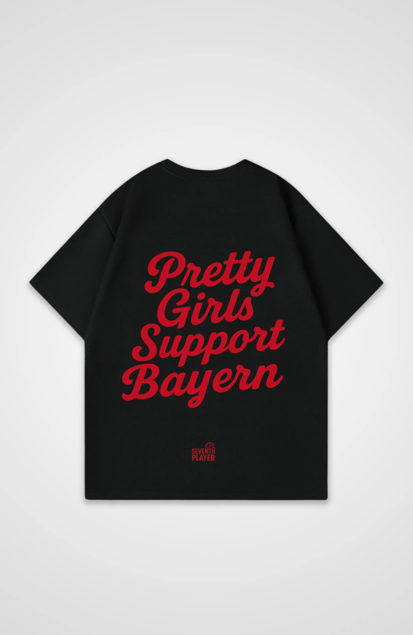 Pretty Girls Support Bayern Oversized T-Shirt