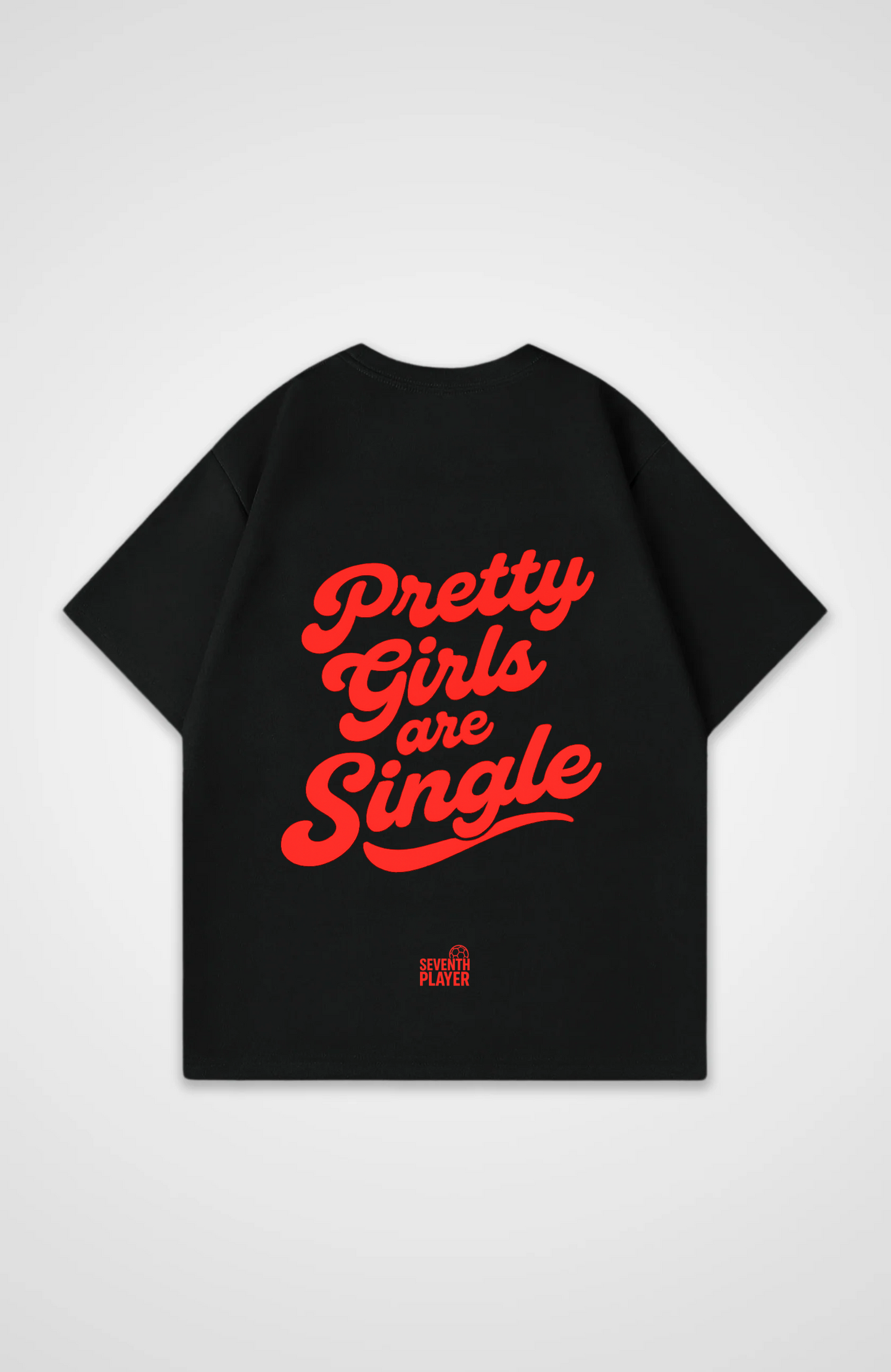 Pretty Girls are Single Oversized T-Shirt