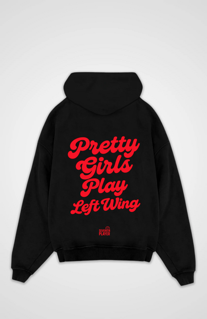 Pretty Girls Play Left Wing Oversized Hoodie