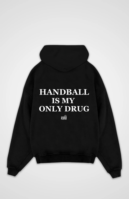 Handball is my only Drug Oversized Hoodie