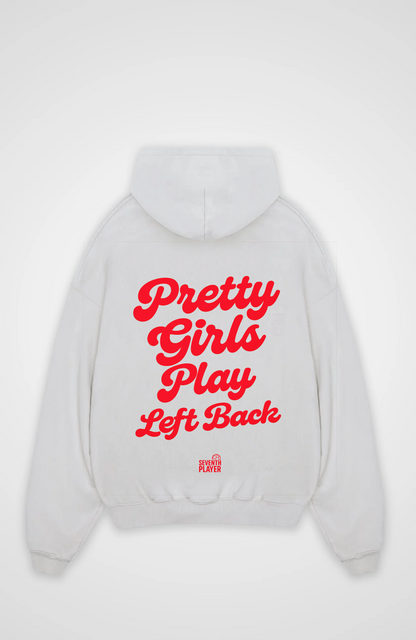 Pretty Girls Play Left Back Oversized Hoodie