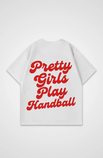 Pretty Girls love Handball  Oversized T-Shirt