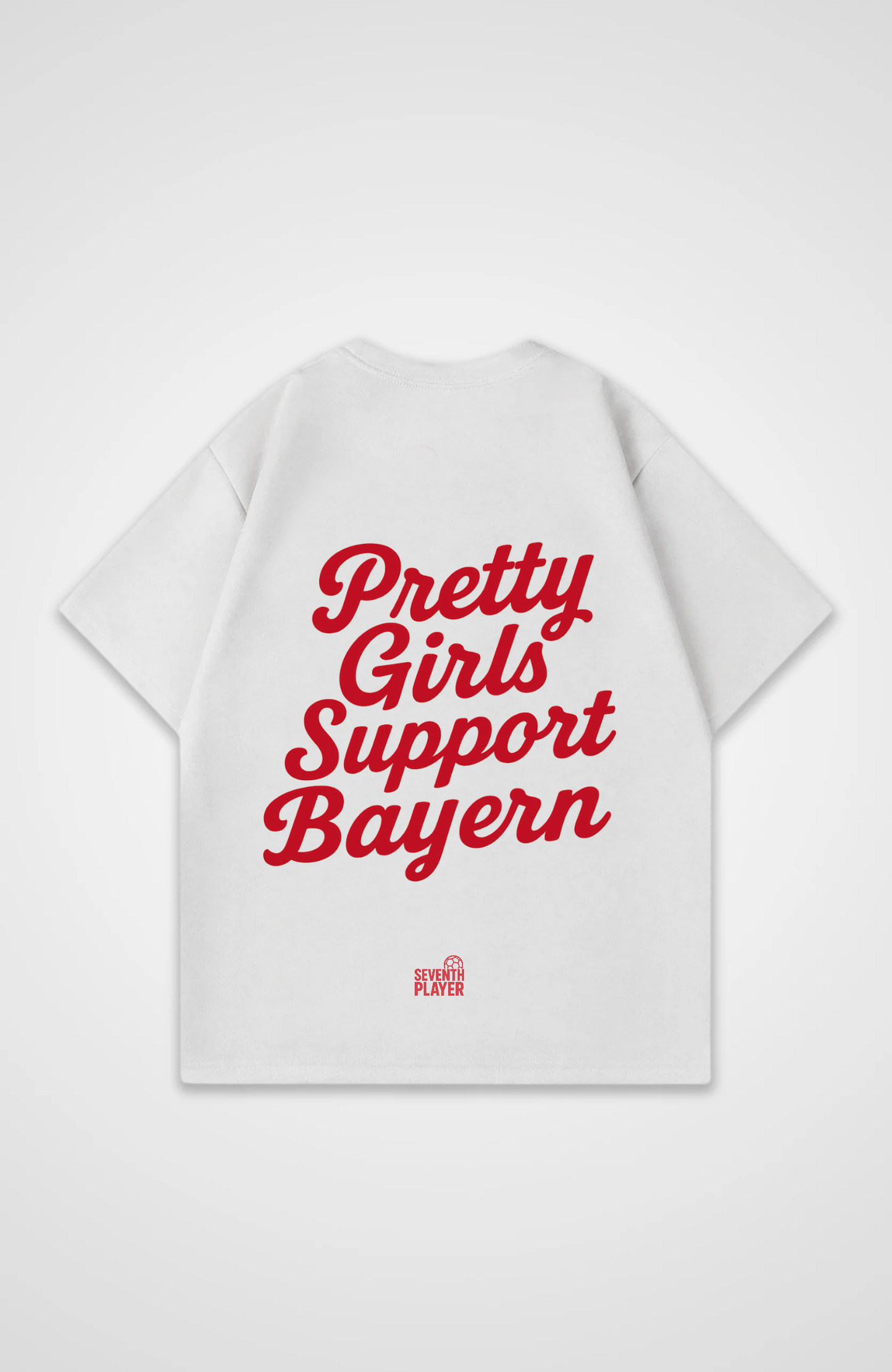 Pretty Girls Support Bayern Oversized T-Shirt