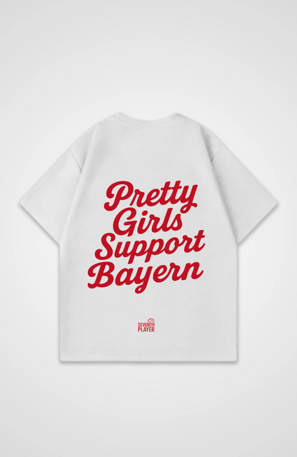 Pretty Girls Support Bayern Oversized T-Shirt