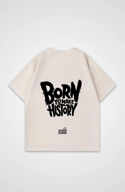 Born to Make history Oversized T-Shirt