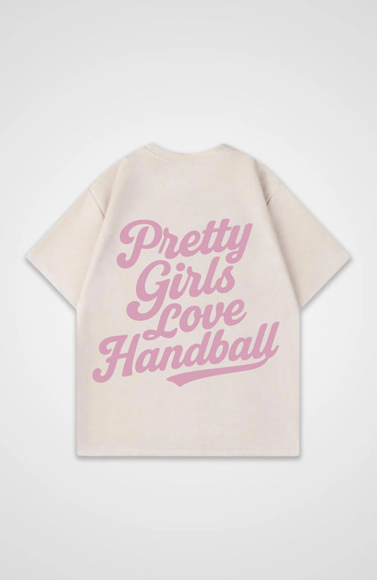 Pretty Girls love Handball  Oversized T-Shirt