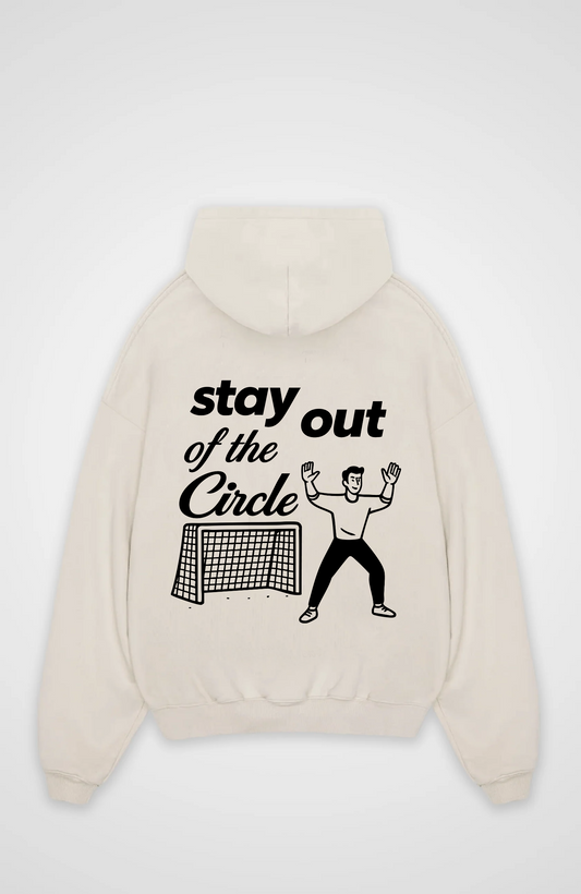 Stay out of the Circle  Oversized Hoodie