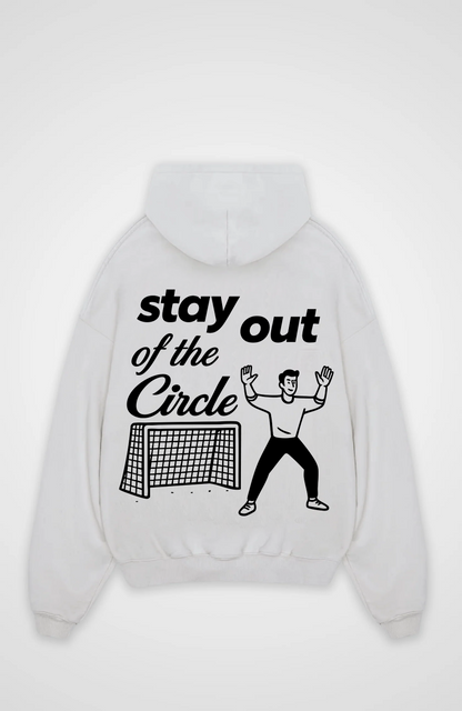Stay out of the Circle  Oversized Hoodie