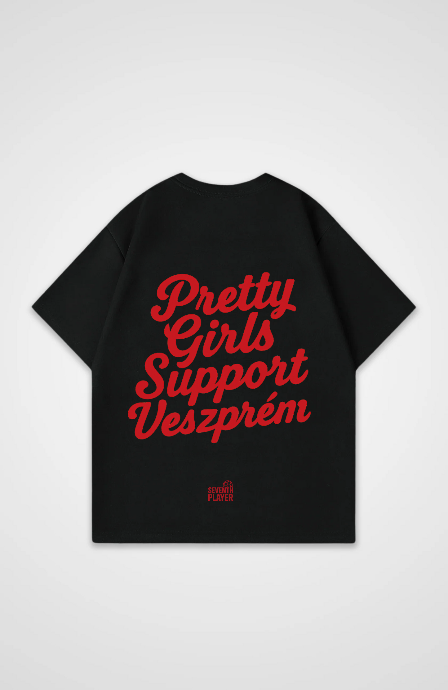Pretty Girls Support Veszprem Oversized T-Shirt