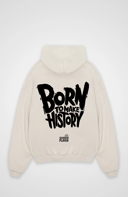 Born to make History Oversized Hoodie