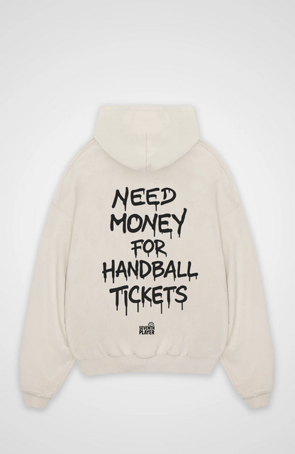 Need Money for Handball Tickets Oversized Hoodie