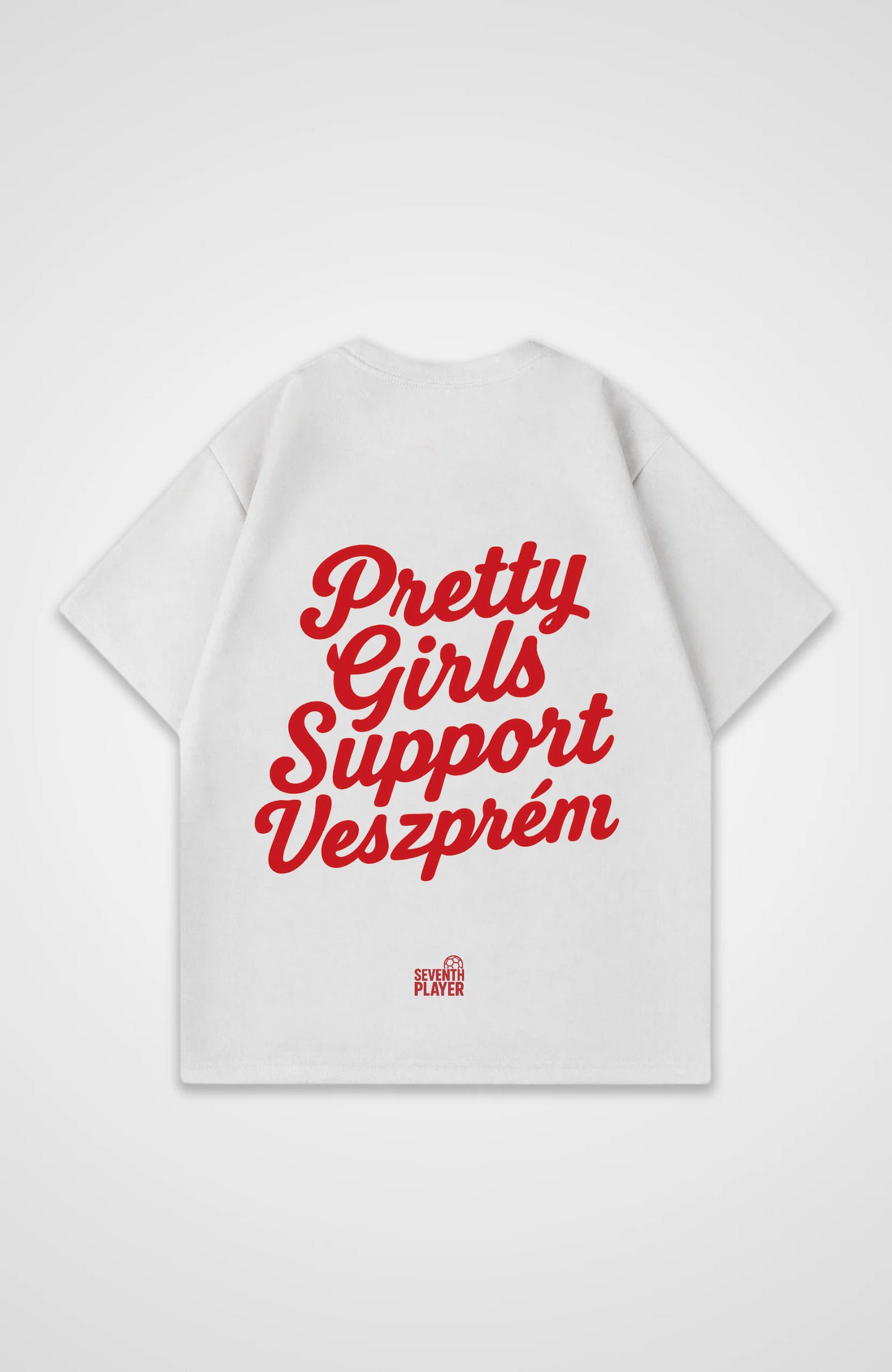 Pretty Girls Support Veszprem Oversized T-Shirt