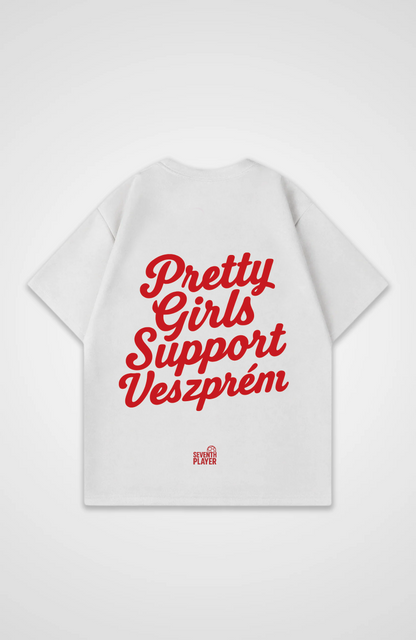 Pretty Girls Support Veszprem Oversized T-Shirt