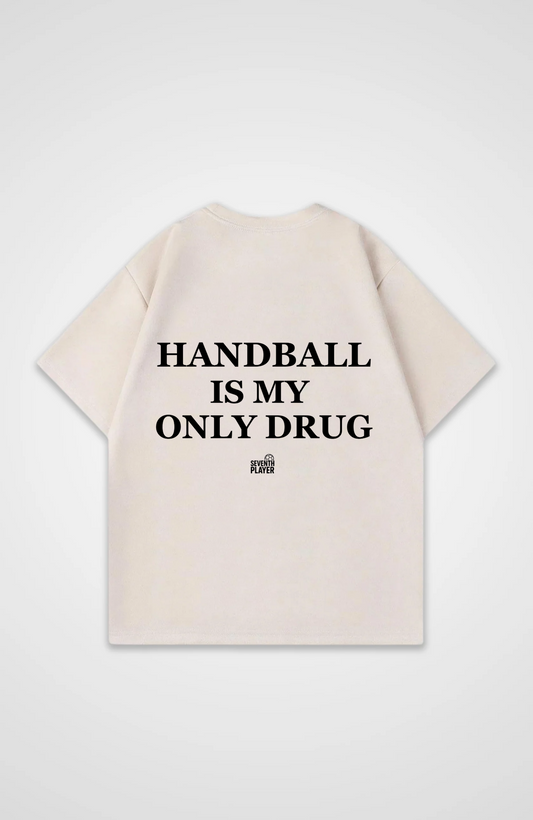Handball is my only Drug Oversized T-Shirt