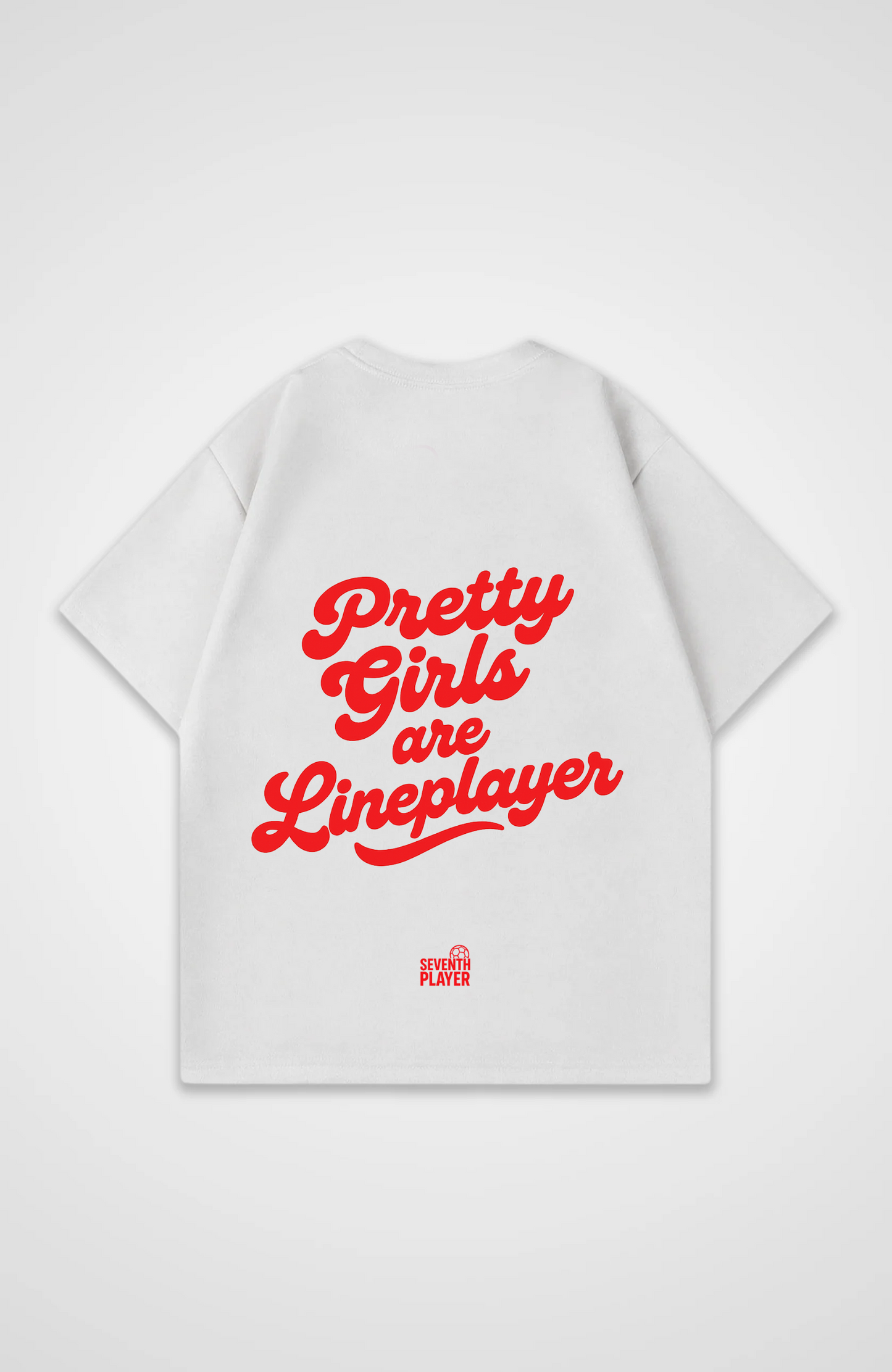 Pretty Girls are Lineplayer Oversized T-Shirt