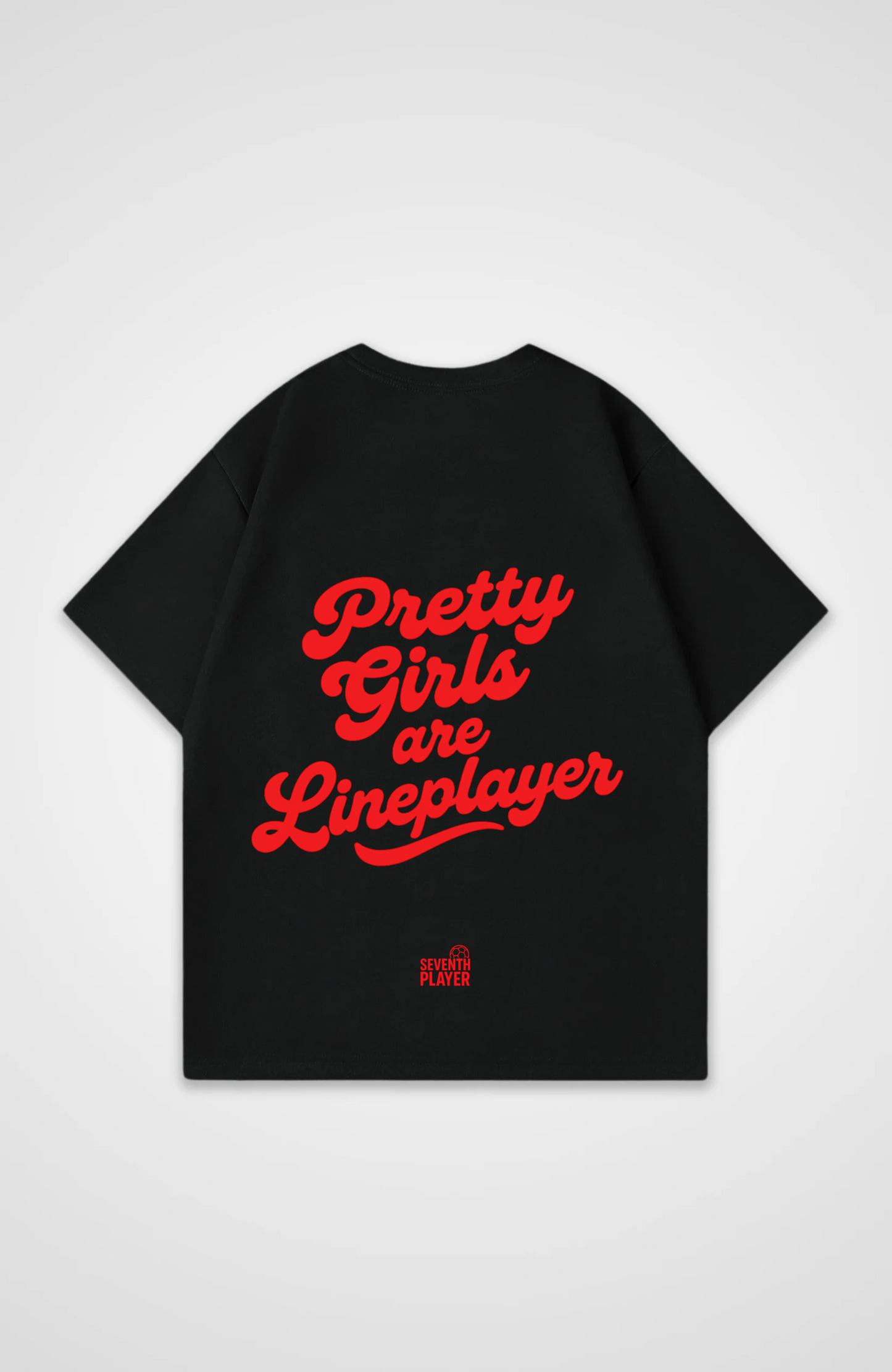 Pretty Girls are Lineplayer Oversized T-Shirt