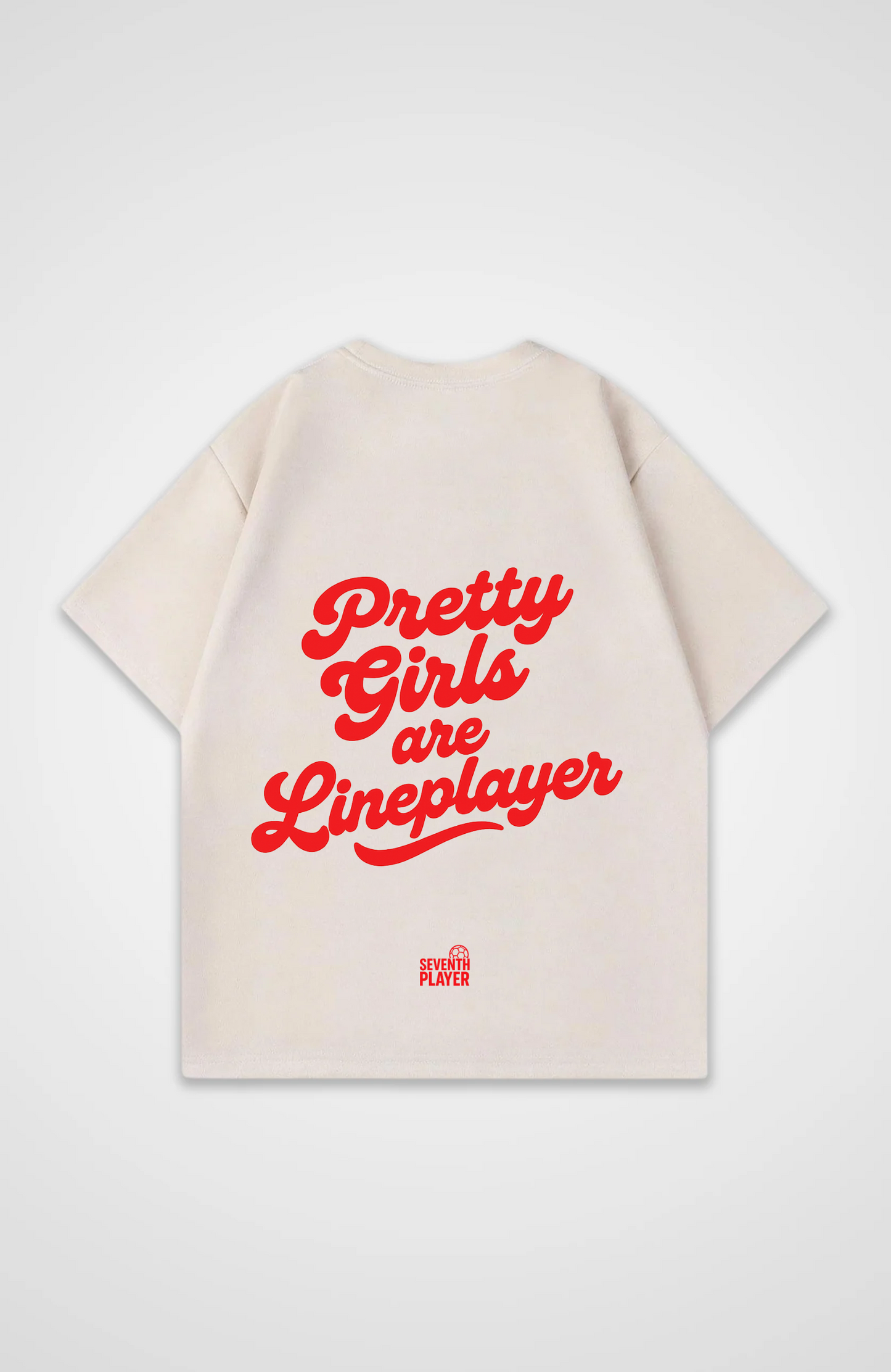 Pretty Girls are Lineplayer Oversized T-Shirt