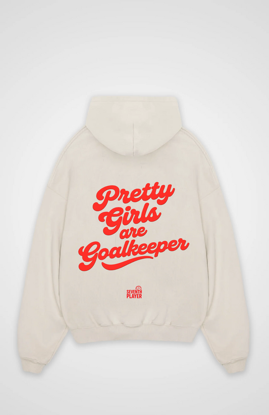 Pretty Girls are Goalkeeper Oversized Hoodie